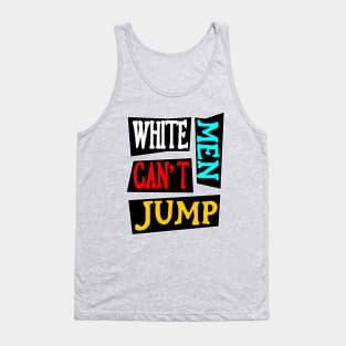 White men can't jump Tank Top